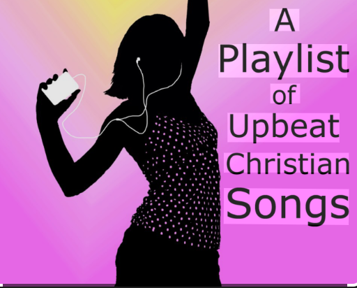 Upbeat Christian Songs Worth Adding